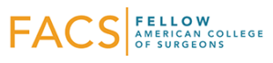 Fellow American College of Surgeons